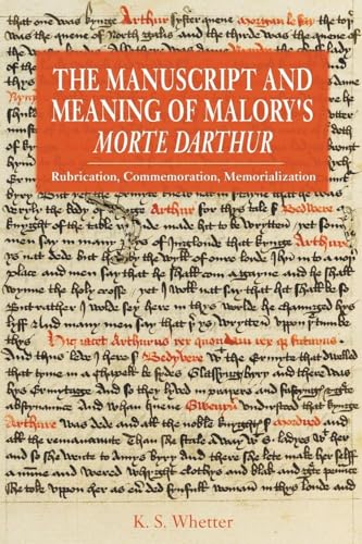 Manuscript and Meaning of Malory's Morte Darthur
