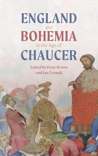England and Bohemia in the Age of Chaucer