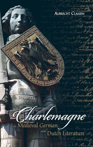 Charlemagne in Medieval German and Dutch Literature