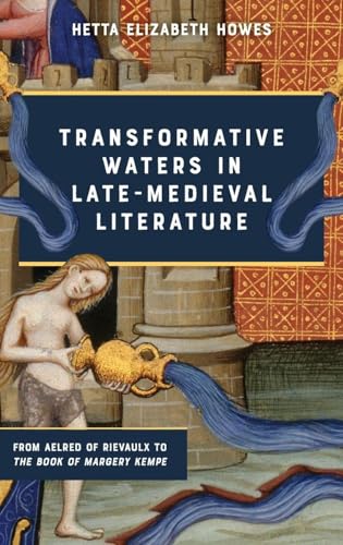 Transformative Waters in Late-Medieval Literature