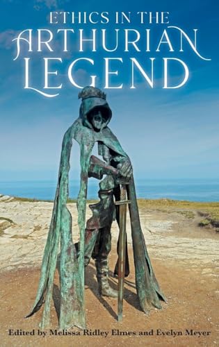 Ethics in the Arthurian Legend