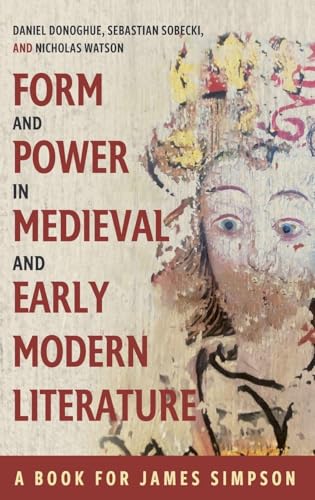 Form and Power in Medieval and Early Modern Literature