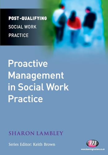Proactive Management in Social Work Practice (First Edition)