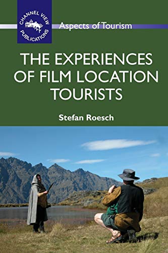 The Experiences of Film Location Tourists