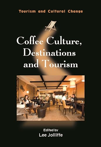 Coffee Culture, Destinations and Tourism