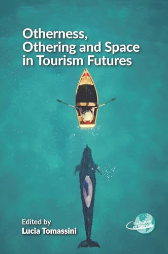 Otherness, Othering and Space in Tourism Futures