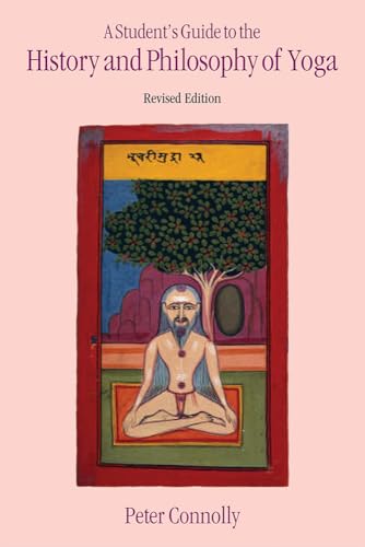 A Student's Guide to the History and Philosophy of Yoga