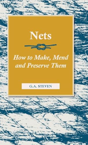 Nets - How to Make, Mend and Preserve Them