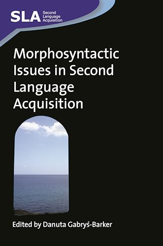 Morphosyntactic Issues in Second Language Acquisition