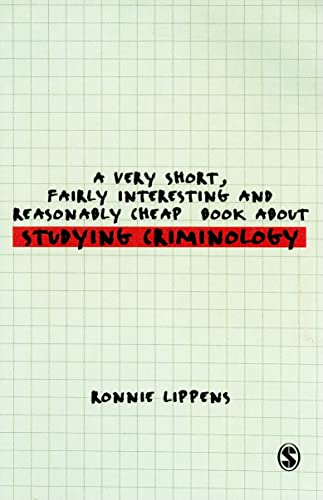 A Very Short, Fairly Interesting and Reasonably Cheap Book About Studying Criminology