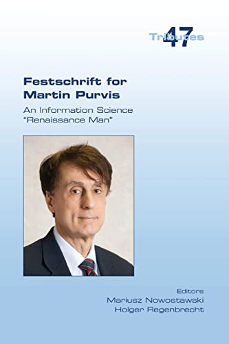 Festschrift for Martin Purvis.  An Information Science 'Renaissance Man'