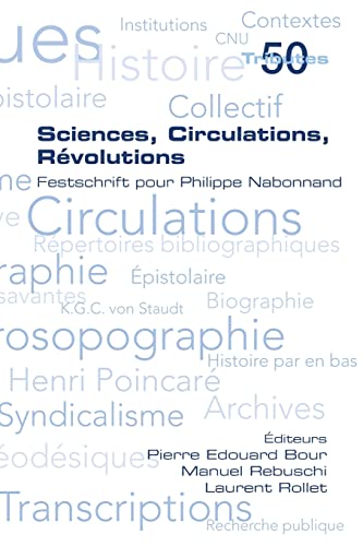 Sciences, Circulations, Révolutions.  Festschrift pour Philippe Nabonnand