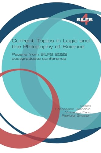 Current topics in Logic and the Philosophy of Science. Papers from SILFS 2022 postgraduate conference