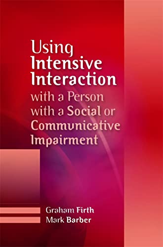 Using Intensive Interaction with a Person with a Social or Communicative Imairment