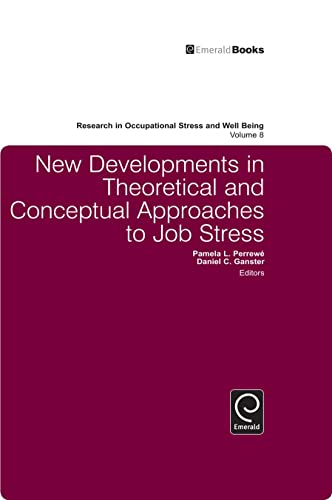 New Developments in Theoretical and Conceptual Approaches to Job Stress