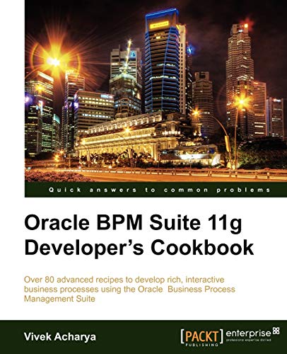 Oracle Bpm Suite 11g Developer's Cookbook