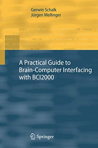 A   Practical Guide to Brain-Computer Interfacing with BCI2000