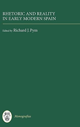 Rhetoric and Reality in Early Modern Spain