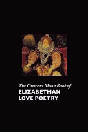 The Crescent Moon Book of Elizabethan Love Poetry