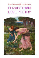THE CRESCENT MOON BOOK OF ELIZABETHAN LOVE POETRY