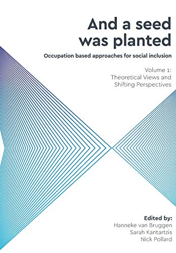 And a Seed was Planted ...' Occupation based approaches for social inclusion