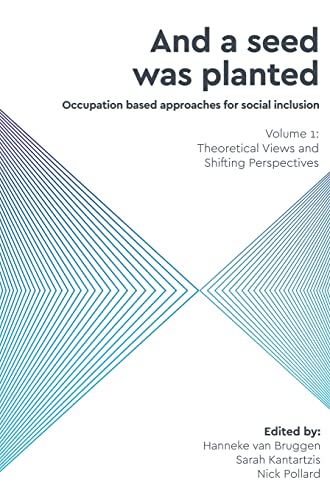 And a Seed was Planted ...' Occupation based approaches for social inclusion