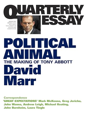Quarterly Essay 47, Political Animal