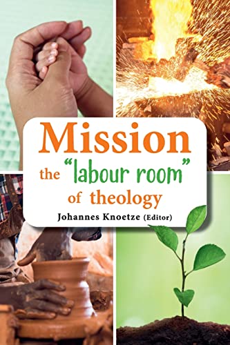 Mission the 'labour room' of theology