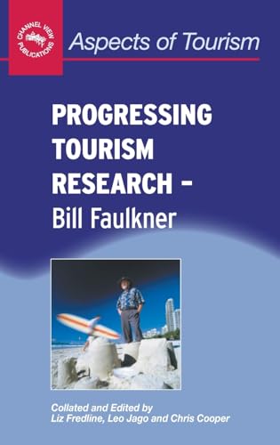 Progressing Tourism Research - Bill Faulkner