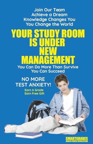 Your Study Room Is Under New Management Study Skills SMARTGRADES BRAIN POWER REVOLUTION