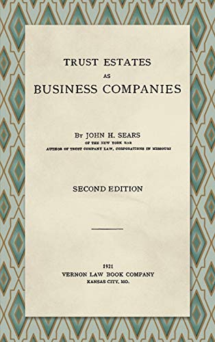 Trust Estates as Business Companies. Second Edition (1921)