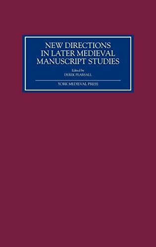New Directions in Later Medieval Manuscript Studies