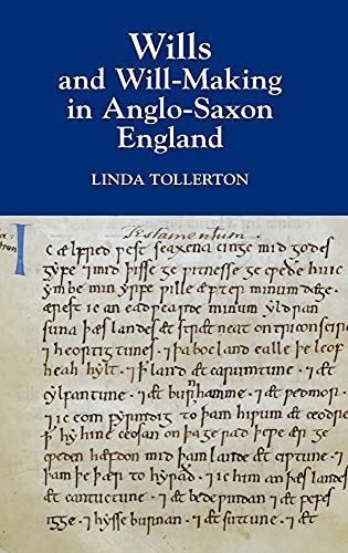 Wills and Will-Making in Anglo-Saxon England