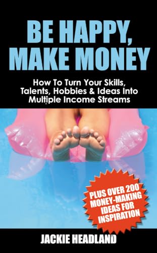 Be Happy, Make Money