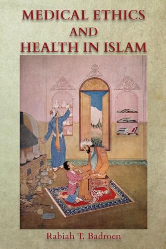 Medical Ethics and Health in Islam