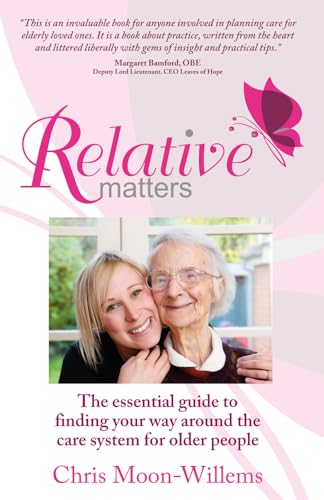 Relative Matters - the essential guide to finding your way around the care system for older people