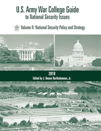 U.S. Army War College Guide to National Security Issues, Vol II