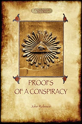 Proofs of a Conspiracy - against all the religions and governments of Europe