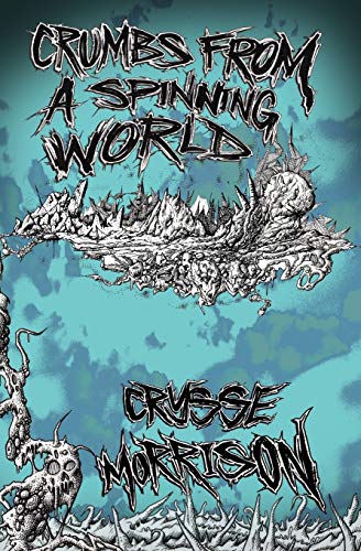 Crumbs from a Spinning World