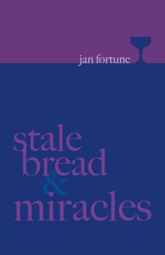 Stale Bread & Miracles