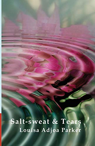 Salt-Sweat and Tears