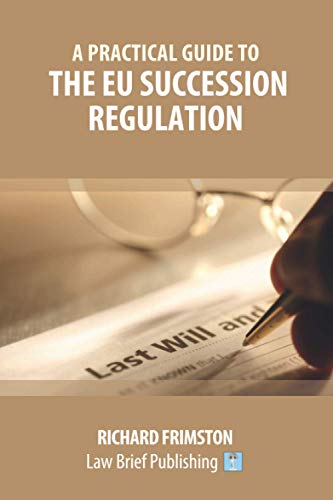 A Practical Guide to the EU Succession Regulation
