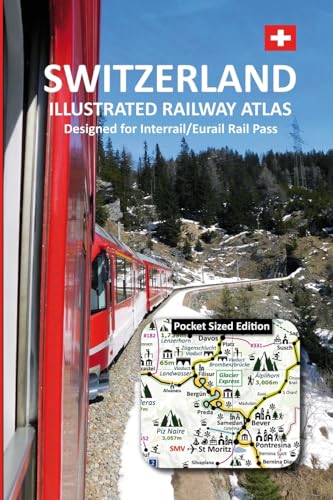 SWITZERLAND - ILLUSTRATED RAILWAY ATLAS - Designed for Interrail/Eurail Rail Pass