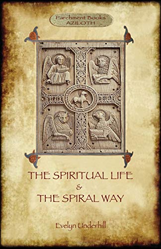 'The Spiritual Life' and 'The Spiral Way'