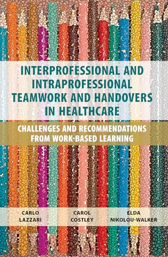 Interprofessional and Intraprofessional Teamwork and Handovers in Healthcare
