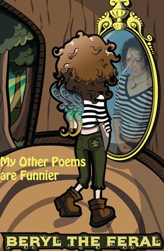 My Other Poems are Funnier