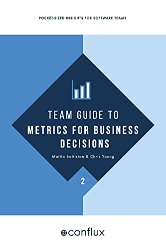 Team Guide to Metrics for Business Decisions
