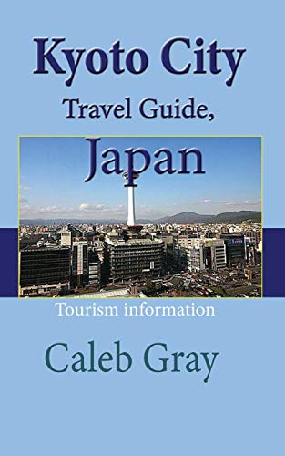 Kyoto City Travel Guide, Japan