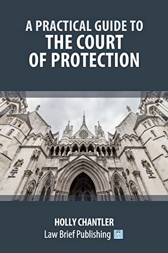 A Practical Guide to the Court of Protection