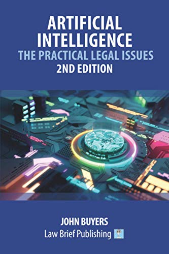 Artificial Intelligence - The Practical Legal Issues - 2nd Edition